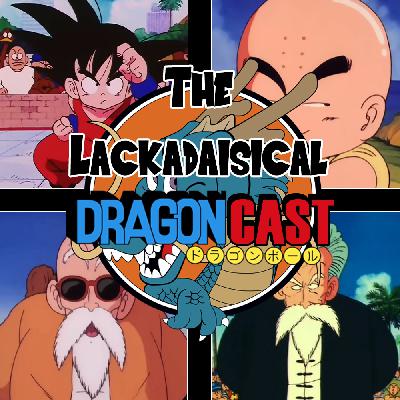 The Lackadaisical Dragoncast - Episode 6