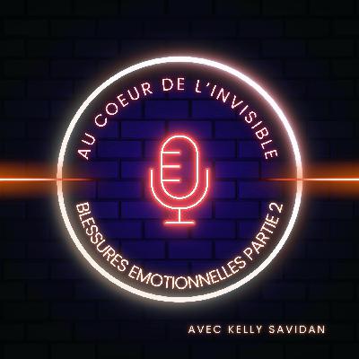 Blessures émotionnelles partie 2