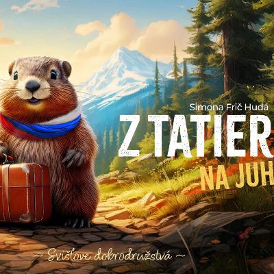 Z Tatier na juh - Svišťove dobrodružstvá