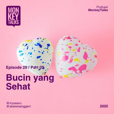 Bucin yang Sehat Part 2 Bucin yang Sehat Part 2