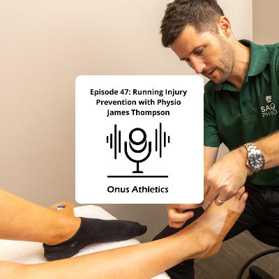 Episode 47: Running Injury Prevention with Physio James Thompson