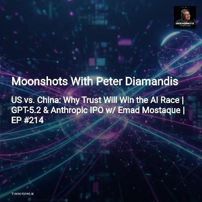 Moonshots With Peter Diamandis: Trust Wins the AI Race — 6‑Minute Summary Moonshots With Peter Diamandis: Trust Wins the AI Race — 6‑Minute Summary