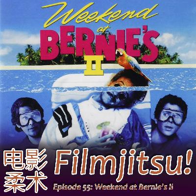 Episode 55: Weekend at Bernie's II and Bottom Five Islands Episode 55: Weekend at Bernie's II and Bottom Five Islands