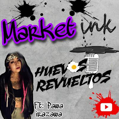 Temporada 2 Episodio 1 MARKET "INK" ft. Pawa Irazawa Temporada 2 Episodio 1 MARKET "INK" ft. Pawa Irazawa