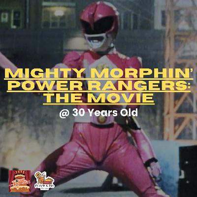 Mighty Morphin Power Rangers: The Movie @ 30 Years Old