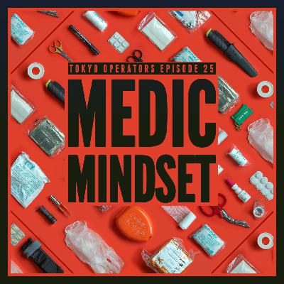 EP25  - Medic Mindset