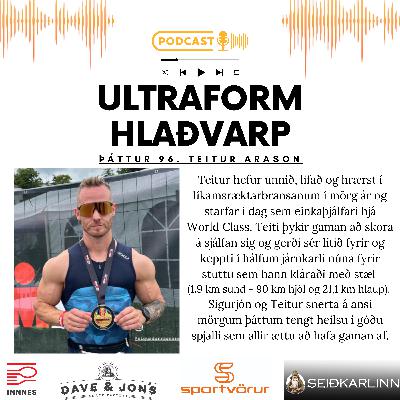 096. Teitur Arason - Hálfur Járnkarl, lyftingar, fitness, mataræði og fl.