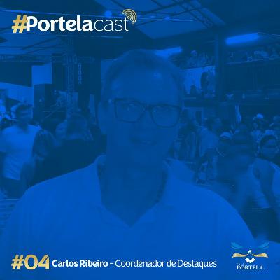 #04 Carlos Ribeiro - Coordenador de Destaques