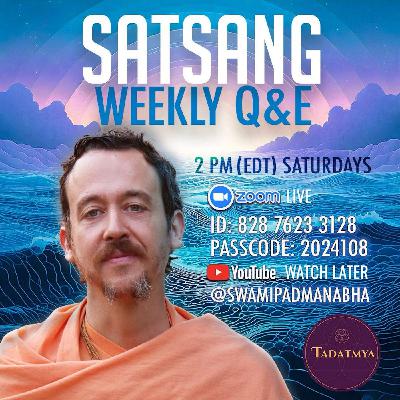 SATSANG—Quest and Explorations with Swami Padmanabha — November 8, 2025 SATSANG—Quest and Explorations with Swami Padmanabha — November 8, 2025