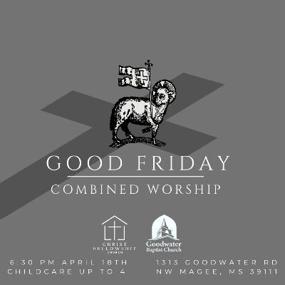 COMBINED Good Friday Service COMBINED Good Friday Service