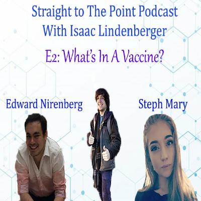#2 "What's In A Vaccine?" with Edward Nirenberg & Steph Mary