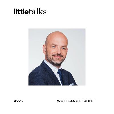 little talks - #293 Wolfgang Feucht | Mode von Feucht