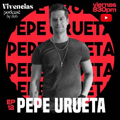Vivencias #12 Pepe Urueta. Cuando quería perder la vida