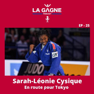 EP 25 - Sarah-Léonie Cysique, En route pour Tokyo