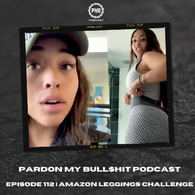 Episode 112 | Amazon Leggings Challenge
