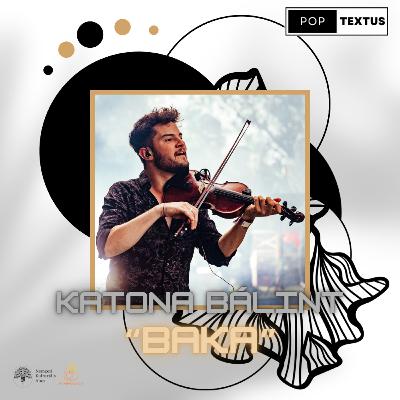 BECSEKK: Kacaj, Artúr Rambo, FOO és minden más - vendég: Katona Bálint "Baka" - PopTextus Podcast x FOO2025