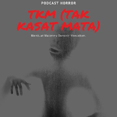 TKM (Tak Kasat Mata) Episode 3 : List 10 Film Horror Indonesia