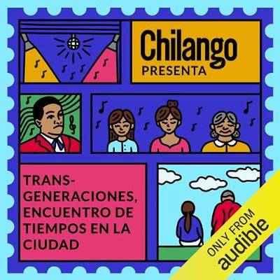 Transgeneraciones, encuentro de tiempos en la ciudad [Across Generations, a Meeting of Eras in the City] (Audiolibro) | Prueba Gratis