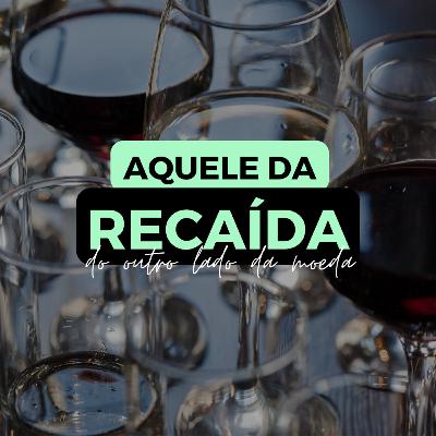AQUELE DA RECAÍDA