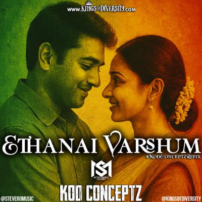 ETHANAI VARUSHAM [#KODCONCEPTZREFIX] - STEVERO MUSIC x KOD #KODCONCEPTZ