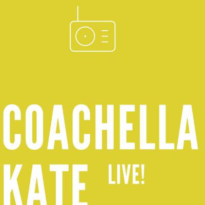 Coachella Kate Episode 16