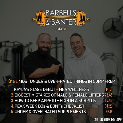 Ep 173 - Most under & over-rated things in comp prep