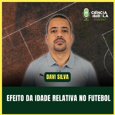 #184: O EFEITO DA IDADE RELATIVA NO FUTEBOL | Davi Silva