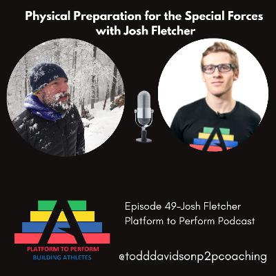 Episode 49-Physical Preparation for the Special Forces with Josh Fletcher