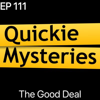 Ep111: The Good Deal