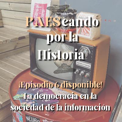 PAESeando por la Historia - La democracia en la sociedad de la información