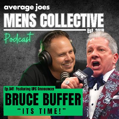"IT'S TIME!" - Bruce Buffer - Episode 041