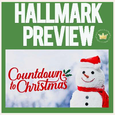Countdown to Christmas 2025 Preview Show- All 24 movies and 4 Series! (Hallmarkies Podcast)