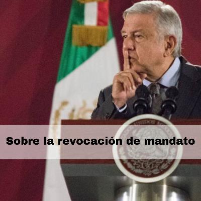 Sobre la revocación de mandato