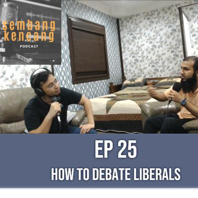 EP 25: How to Debate Liberals