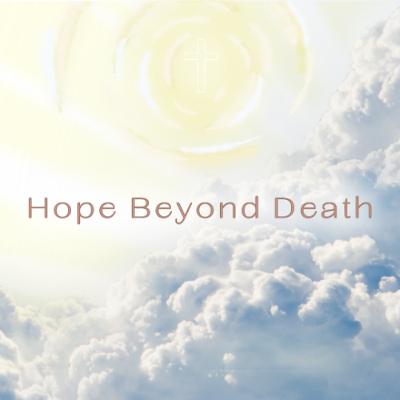 Hope Beyond Death - Week 4