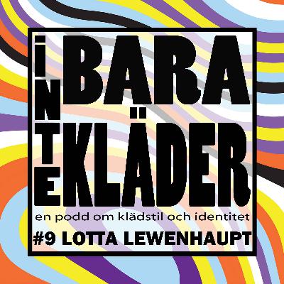 Inte Bara Kläder - Lotta Lewenhaupt