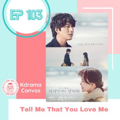 Ep. 103: Tell Me That You Love Me Ep. 103: Tell Me That You Love Me