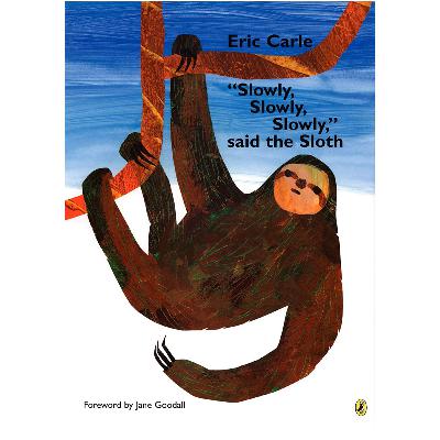 "Slowly, Slowly, Slowly," said the Sloth 🦥