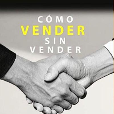 #32 Cómo vender sin vender de Manuel de la Cruz