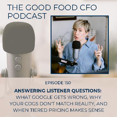 Answering Listener Questions: What Google Gets Wrong, Why Your COGS Don't Match Reality, and When Tiered Pricing Makes Sense