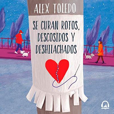 Se curan rotos, descosidos y deshilachados [They Heal Broken, Ripped, and Frayed] (Audiolibro) | Prueba Gratis