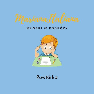 Włoski W Podróży 17 - Powtórka