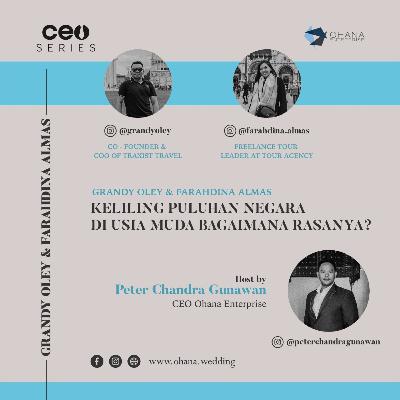CEO SERIES - With Grandy & Dina Eps 36 Keliling Puluhan Negara di Usia Muda Bagaimana Rasanya?