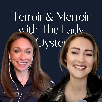 Terroir & Merroir with The Lady Oyster