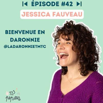 #42 : Jessica Fauveau : Bienvenue en daronnie !