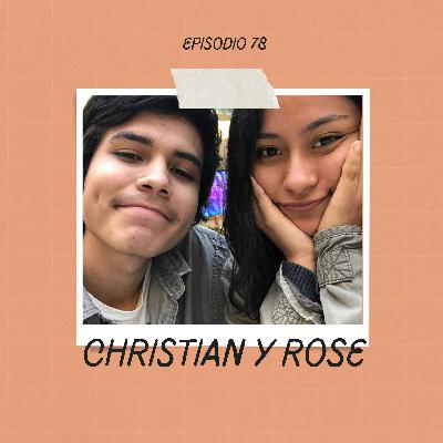 Ep. 78 - Christian y Rose Ep. 78 - Christian y Rose