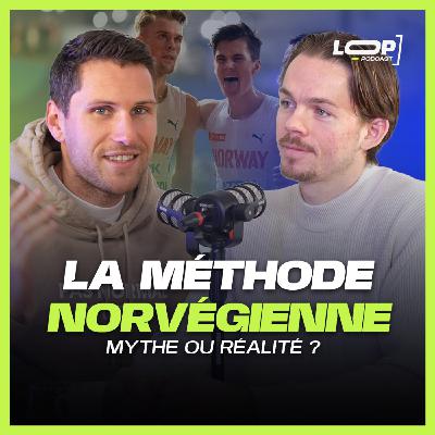 La méthode norvégienne : mythe ou réalité ? - Loop x Bastien Kerangoff