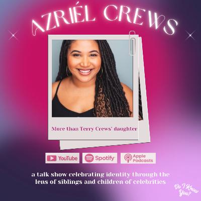 Azriél Crews on Pursuing Her Dreams as a Nepo Baby & Being More Than Terry Crews' Daughter Azriél Crews on Pursuing Her Dreams as a Nepo Baby & Being More Than Terry Crews' Daughter