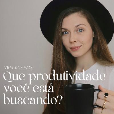 Que produtividade você está buscando?