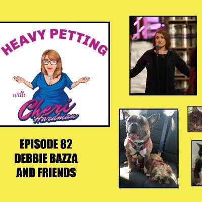 Episode 82 Heavy Petting with Cheri Hardman with Debbie Bazza